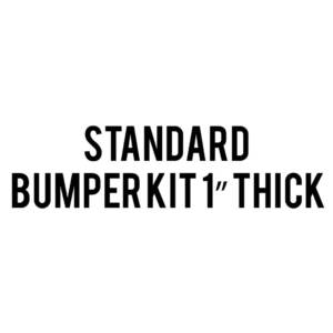 Standard Bumper Kit 1" Thick